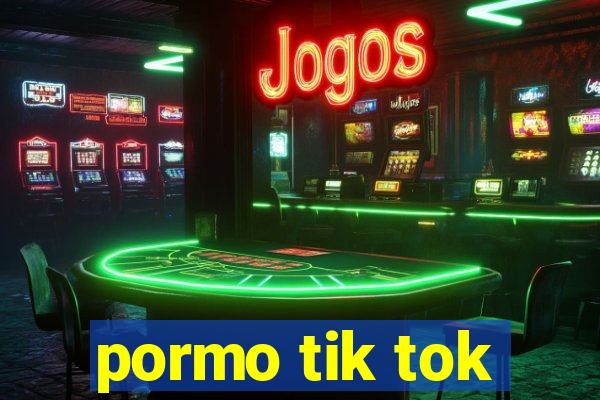 pormo tik tok